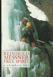 Reinhold Messner Free Spirit: A Climber's Life used book depot