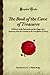 The Book of the Cave of Treasures: A History of the Patriarchs and the Kings, their Successors from the Creation to the Crucifixion of Christ Forgotten Books [Paperback] Steinberg, Judah