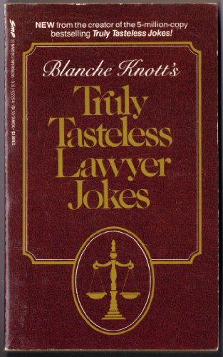 Blanche Knotts Truly Tasteless Lawyer Jokes Knott, Blanche