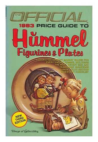 The Official Price Guide to Hummel Figurines & Plates / by the House of Collectibles, Inc.