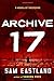 Archive 17: A Novel of Suspense [Hardcover] Eastland, Sam