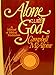 Alone With God: A Manual of Biblical Meditation McAlpine, Campbell