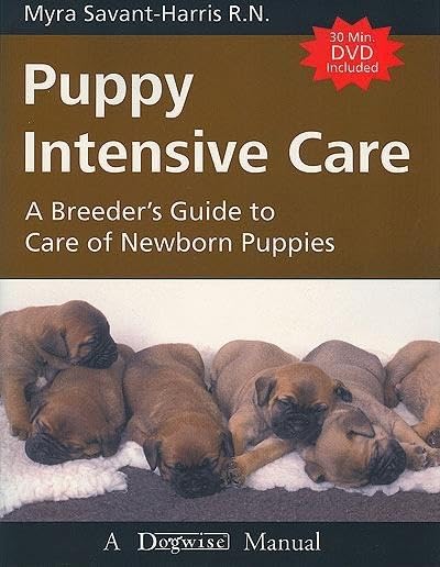 Puppy Intensive Care: A Breeder's Guide to Care of Newborn Puppies used book depot