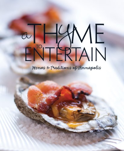 A Thyme to Entertain: Menus and Traditions of Annapolis used book depot