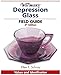 Warman's Depression Glass Field Guide (Warman's Field Guides)