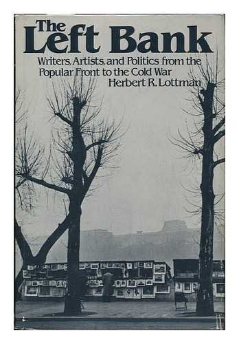 The Left Bank: Writers, artists, and politics from the Popular Front to the Cold War