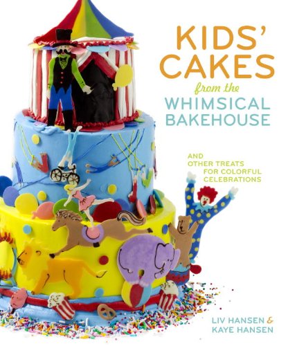 Kids' Cakes from the Whimsical Bakehouse: And Other Treats for Colorful Celebrations used book depot