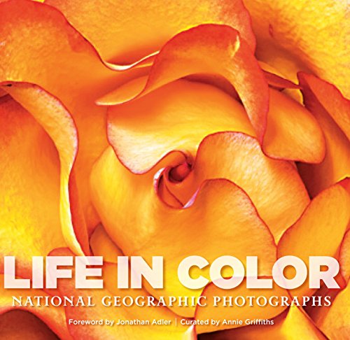 Life in Color: National Geographic Photographs Hitchcock, Susan; Griffiths, Annie and Adler, Jonathan