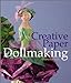 Creative Paper Dollmaking Rainey, Rhonda