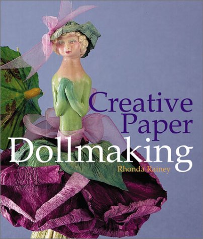 Creative Paper Dollmaking Rainey, Rhonda