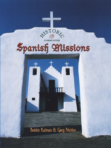 Spanish Missions Historic Communities Kalman, Bobbie and Nickles, Greg