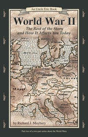 World War II: The Rest of the Story and How It Affects You Today, 1930 to September 11, 2001 (Uncle Eric Book) used book depot