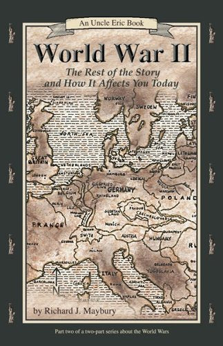 World War II: The Rest of the Story and How It Affects You Today, 1930 to September 11, 2001 (Uncle Eric Book) used book depot