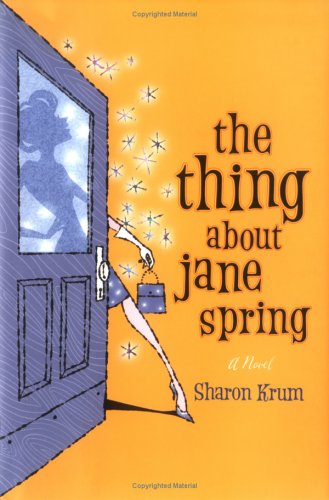 The Thing About Jane Spring Krum, Sharon