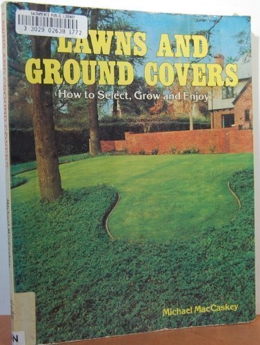 Lawns and ground covers: how to select, grow  enjoy Horticultural Publishers