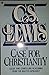 The Case for Christianity [Paperback] Lewis, C S