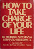 How to take charge of your life Newman, Mildred
