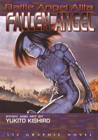 Battle Angel Alita, Vol 8: Fallen Angel Kishiro, Yukito