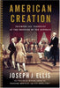 American Creation: Triumphs and Tragedies at the Founding of the Republic [Hardcover] Ellis, Joseph J