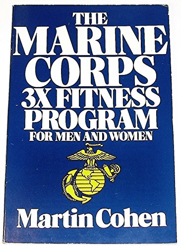 The Marine Corps 3X Fitness Program Cohen, Martin Aver