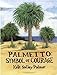 Palmetto  Symbol of Courage [Paperback] Palmer, Kate Salley