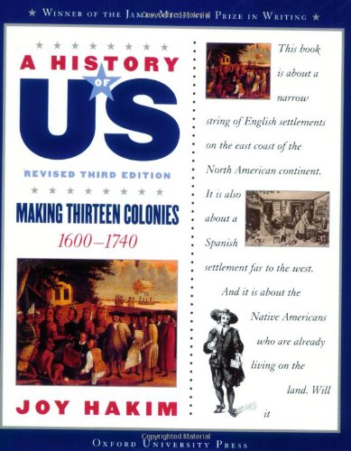 A History of US: Making Thirteen Colonies: 16001740A History of US Book Two A AHistory of US [Paperback] Hakim, Joy