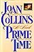 Prime Time a Novel Collins, Joan