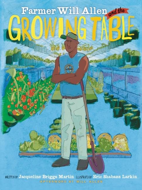 Farmer Will Allen and the Growing Table (Food Heroes, 1) used book depot
