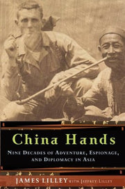 China Hands: Nine Decades of Adventure, Espionage, and Diplomacy in Asia used book depot