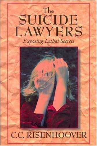 The Suicide Lawyers: Exposing Lethal Secrets used book depot
