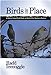 Birds in Place a HabitatBased Field Guide to the Birds of the Northern Rockies Icenoggle, Radd