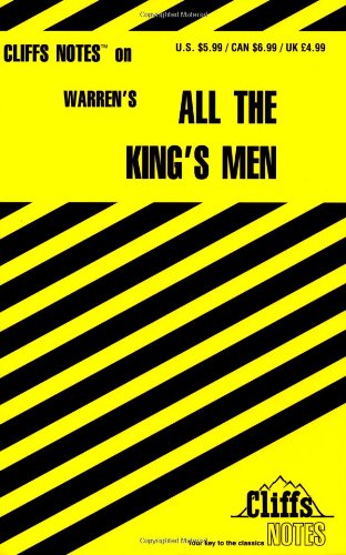 All the Kings Men Cliffs Notes L David Allen and Robert Penn Warren