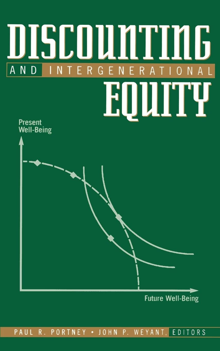 Discounting and Intergenerational Equity (Resources for the Future) used book depot