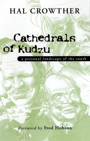 Cathedrals of Kudzu: A Personal Landscape of the South Crowther, Hal; Cragg, Steven and Hobson, Fred