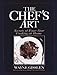 The Chefs Art: Secrets of FourStar Cooking at Home Gisslen, Wayne