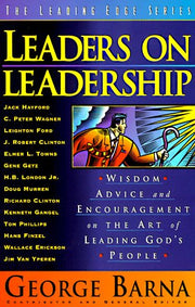Leaders on Leadership: Wisdom, Advice and Encouragement on the Art of Leading God's People (Leading Edge Series) used book depot