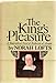 The Kings Pleasure: A Biographical Novel of Katharine of Aragon Norah Lofts