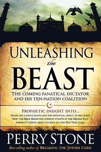 Unleashing the Beast: The Coming Fanatical Dictator and His Ten-Nation Coalition used book depot