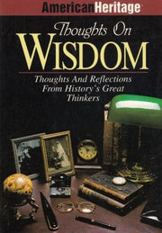 Thoughts on Wisdom: Thoughts and Reflections from History's Great Thinkers