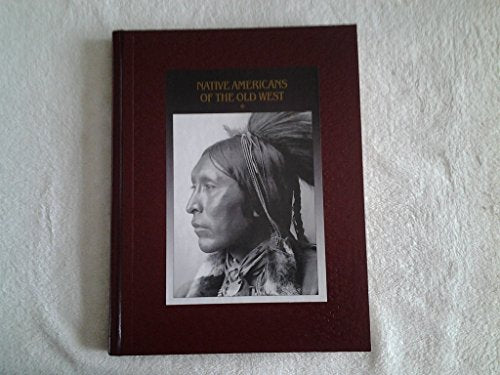 Native Americans Of The Old West [Hardcover] Henry Anatole Grunwald