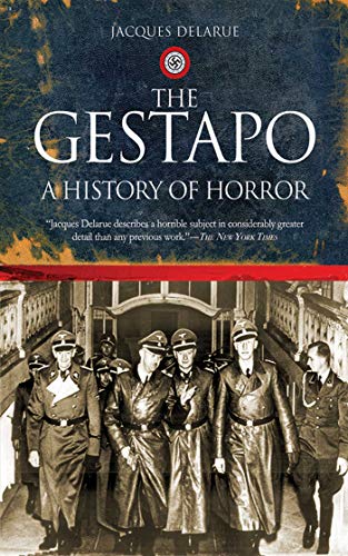 The Gestapo: A History of Horror [Paperback] Delarue, Jacques and Savill, Mervyn