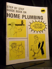 Step By Step Guide Book on Home Plumbing (Over 300 How-To-Do-It Pictures)