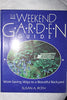 The Weekend Garden Guide: Work Saving Ways to a Beautiful Backyard Roth, Susan A
