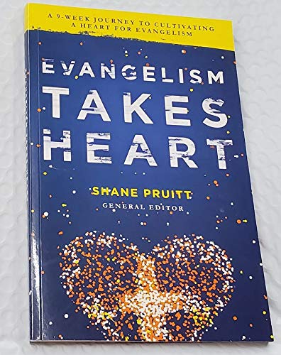 Evangelism Takes Heart, a 9-Week Journey to Cultivating a Heart for Evangelism used book depot