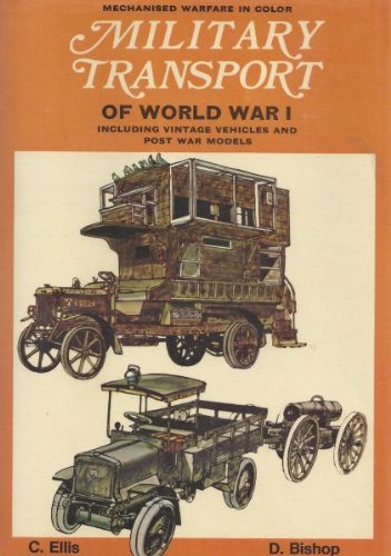 MILITARY TRANSPORT OF WORLD WAR I - INCLUDING VINTAGE VEHICLES AND POST WAR MODELS used book depot