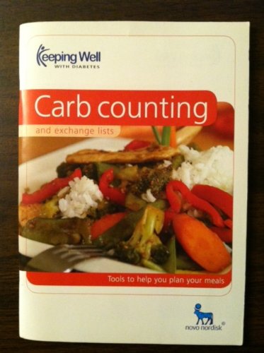 KEEPING WELL WITH DIABETES "CARB COUNTING" AND EXCHANGE LISTS TOOLS TO HELP YOU PLAN YOUR MEALS