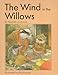 The Wind in the Willows Kenneth Grahame and Eric Kincaid