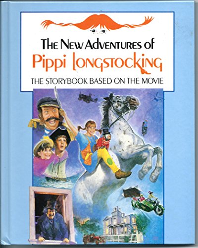 The New Adventures of Pippi Longstocking: The Story Book Based on the Movie Annakin, Ken and Lindgren, Astrid