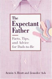 The Expectant Father; facts, tips, and advice for Dads-to-be used book depot