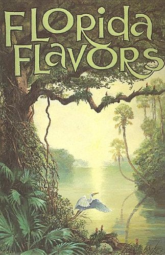 Florida Flavors: For Natives and Newcomers [Plastic Comb] Hendry, Barbara and Hutchinson, Joan